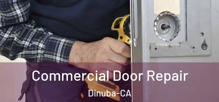  Commercial Door Repair Dinuba-CA