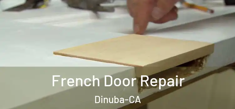  French Door Repair Dinuba-CA